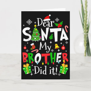 Dear Santa My Brother Did It Funny Christmas Xmas  Card