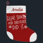 Dear Santa My Brother Did It Funny Letter To Santa Small Christmas Stocking<br><div class="desc">Dear Santa My Brother Did It Funny Letter To Santa Small Christmas Stocking</div>