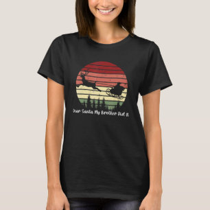 Dear Santa My Brother Did It Santa Sleigh Retro T-Shirt