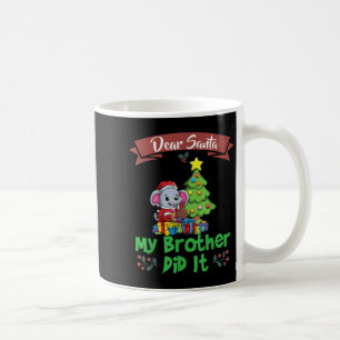 Dear Santa My Brother Did It Siblings Christmas  Coffee Mug