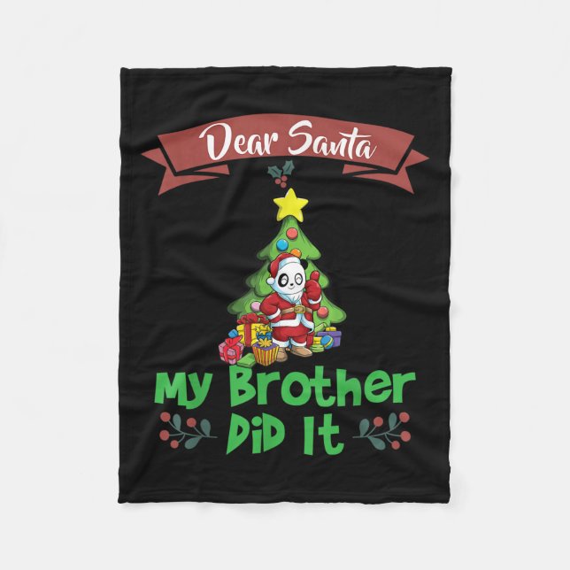 Dear Santa My Brother Did It Siblings Christmas  Fleece Blanket (Front)