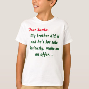 Dear Santa My Brother Did It T-Shirt