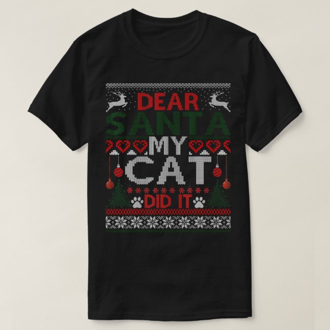 Dear Santa My Cat Did It Funny Cat Lovers Christma T-Shirt (Design Front)