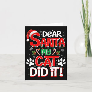 Dear Santa My Cat Did It Funny Christmas Cat Lover Card