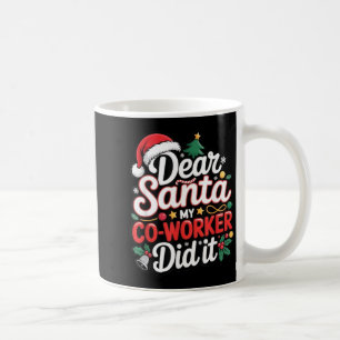 Dear Santa My Co-worker Did It Funny Christmas Cow Coffee Mug