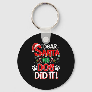 Dear Santa My Dog Did It Funny Christmas Dog Lover Key Ring
