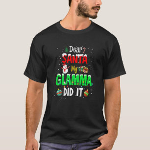 Dear Santa My Glamma Did It Cute Ornament Christma T-Shirt
