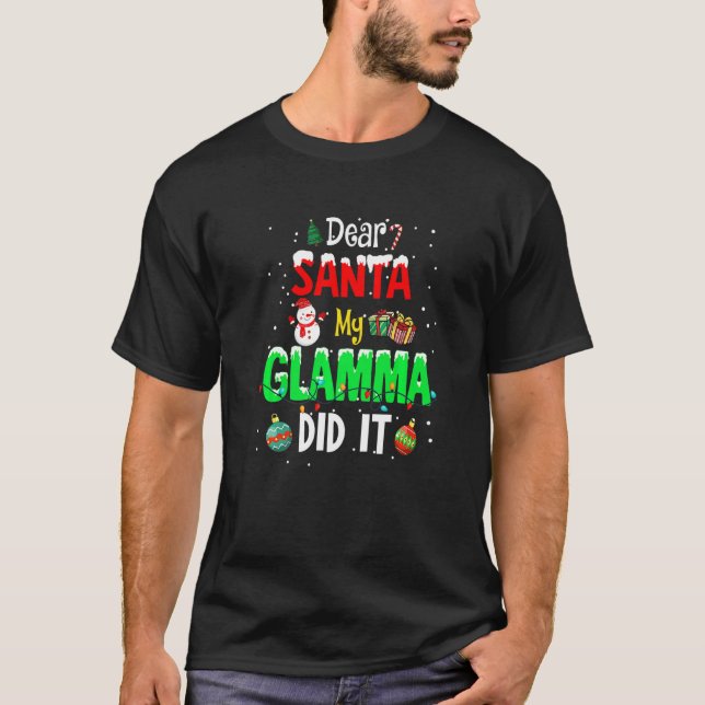 Dear Santa My Glamma Did It Cute Ornament Christma T-Shirt (Front)