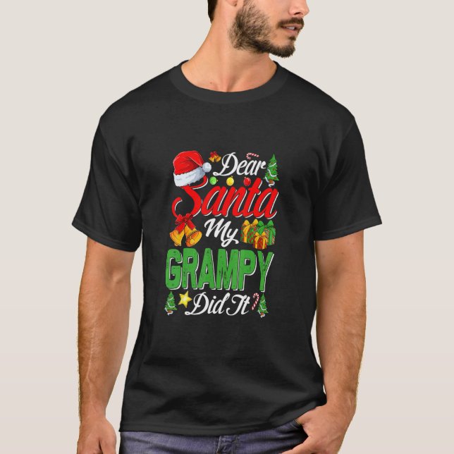 Dear Santa My Grampy Did It Christmas Xmas Family  T-Shirt (Front)