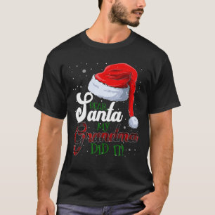 Dear Santa My Grandma Did It Funny Christmas Pajam T-Shirt