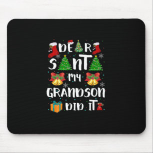 Dear Santa My Grandson Did It Christmas Mouse Pad