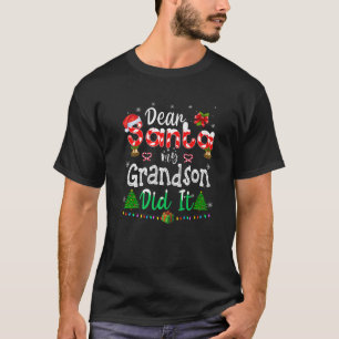 Dear Santa My Grandson Did It Funny Christmas Fami T-Shirt