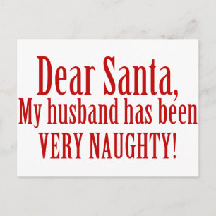Dear Santa, My Husband Has Been Very Naughty Holiday Postcard