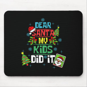 Dear Santa My Kids Did It Xmas Mum Dad Family  Mouse Pad