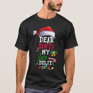 Dear Santa My Lala Did It Funny Christmas Pajama T-Shirt