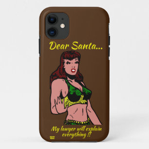 DEAR SANTA.. MY LAWYER WILL... funny christmas     iPhone 11 Case