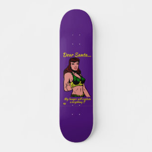 DEAR SANTA.. MY LAWYER WILL... funny christmas Skateboard