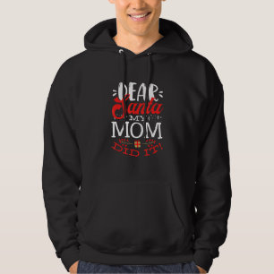 Dear Santa My Mom Dit It Family Matching Christma Hoodie