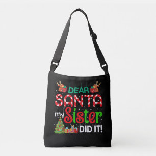 Dear Santa My Sister Did It Christmas Crossbody Bag