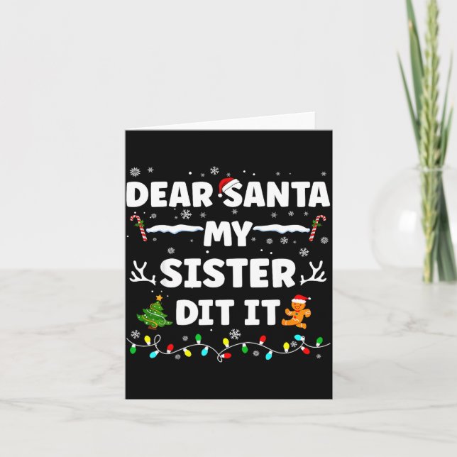 Dear Santa My Sister Did It Funny Christmas Boys G Card (Front)