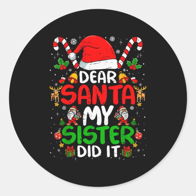 Dear Santa My Sister Did It Funny Christmas Boys G Classic Round Sticker (Front)