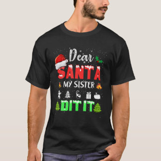 Dear Santa My Sister Did it Funny Christmas Boys K T-Shirt
