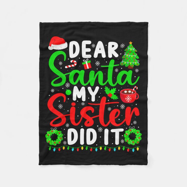 Dear Santa My Sister Did It Funny Christmas Kids S Fleece Blanket (Front)
