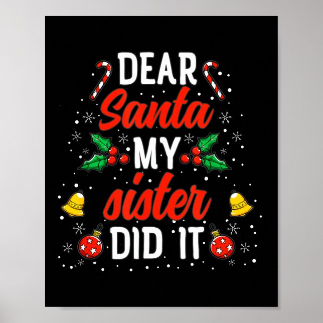 Dear Santa My Sister Did It Funny Christmas Pajama Poster (Front)