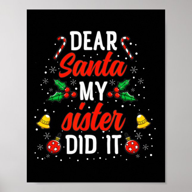 Dear Santa My Sister Did It Funny Christmas Pajama Poster (Front)