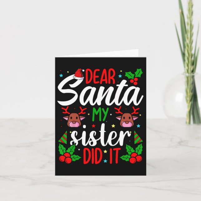 Dear Santa My Sister Did It Girls Kids Boys Fun Ch Card (Front)
