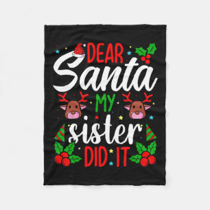 Dear Santa My Sister Did It Girls Kids Boys Fun Ch Fleece Blanket
