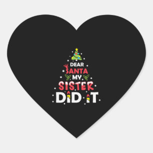 Dear Santa My Sister Did It Heart Sticker