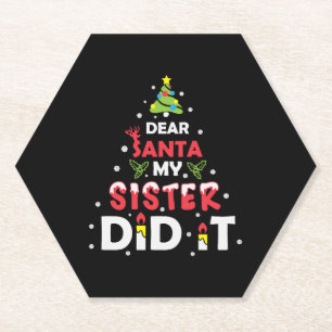 Dear Santa My Sister Did It Paper Coaster