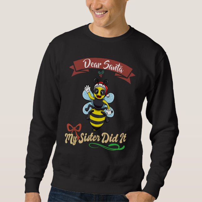 Dear Santa My Sister Did It Siblings Christmas_26 Sweatshirt (Front)