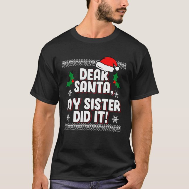 Dear Santa My Sister Did It Siblings Christmas Mat T-Shirt (Front)