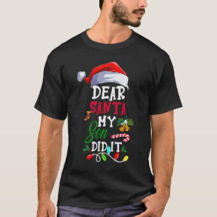 Dear Santa My Son Did It Funny Christmas Pajama T-Shirt