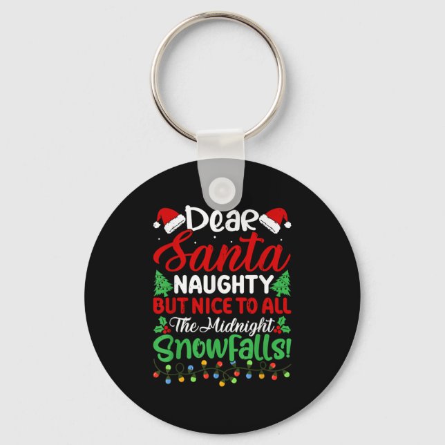 Dear Santa Naughty But Nice To All Midnight Snowfa Key Ring (Front)