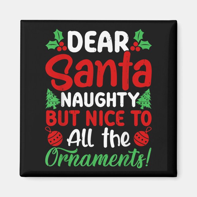 Dear Santa Naughty But Nice To All The Christmas O Magnet (Front)