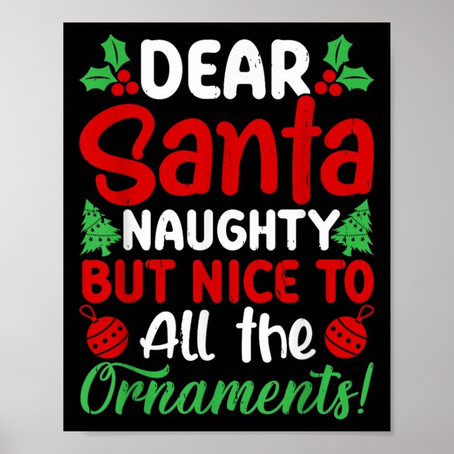 Dear Santa Naughty But Nice To All The Christmas O Poster (Front)