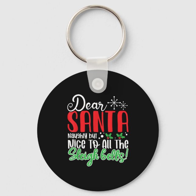 Dear Santa Naughty But Nice To All The Sleigh Bell Key Ring (Front)
