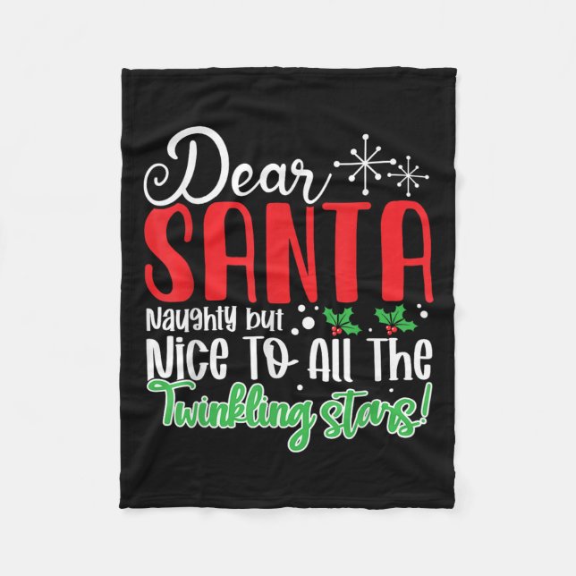 Dear Santa Naughty But Nice To All The Twinkling S Fleece Blanket (Front)