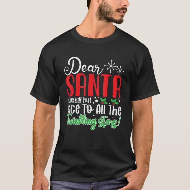 Dear Santa Naughty But Nice to All the Twinkling S T-Shirt (Front)