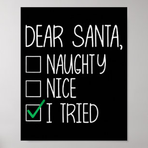 Dear Santa Nice Naughty I Tried Christmas List Xma Poster