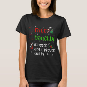 Dear Santa Nice Naughty Proven Guilty Funny Christ T-Shirt