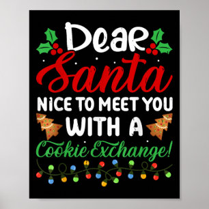 Dear Santa Nice To Meet With You A Cookie Exchange Poster