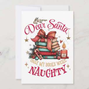 Dear Santa Only My Books Were Naughty  Holiday Card