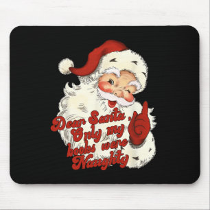 Dear Santa Only My Books Were Naughty Mouse Pad