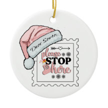 Dear Santa Please stop here Personalised Ornament
