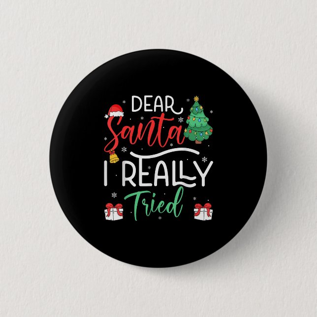 Dear Santa Really Tried Snowflake Present Christma 6 Cm Round Badge (Front)