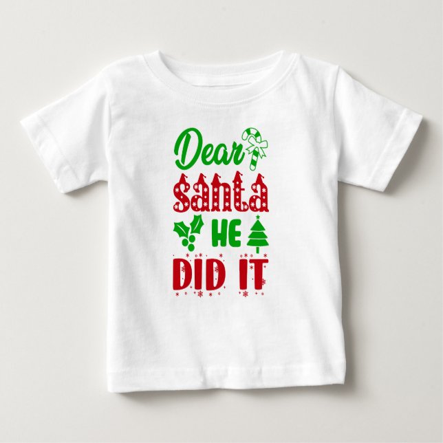 'Dear Santa, She Did It' Baby Holiday Jersey Baby T-Shirt (Front)